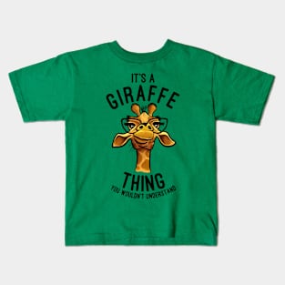 It's A Giraffe Thing You Wouldn't Understand Giraffe Lover Kids T-Shirt